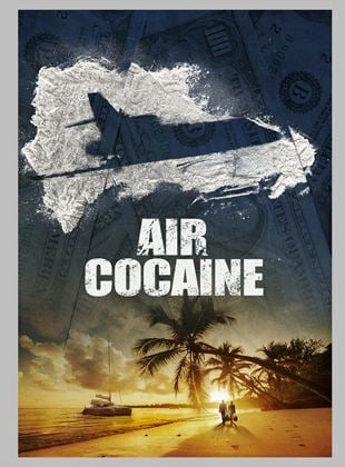 Air Cocaïne streaming VF