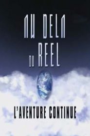 Au-delà du réel : L’aventure continue streaming VF