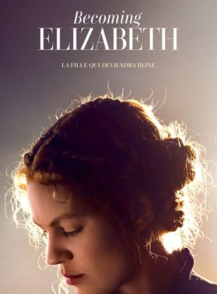 Becoming Elizabeth streaming VF