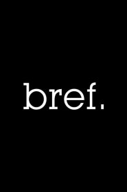 Bref streaming VF