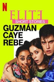 Elite Histórias Breves: Guzmán Caye Rebe streaming VF