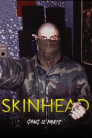 Gang de Paris : Skinhead streaming VF