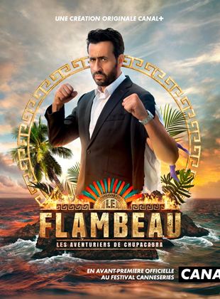 Le Flambeau, les aventuriers de Chupacabra streaming VF