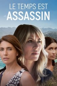 Le temps est assassin streaming VF