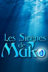 Les sirènes de Mako streaming VF