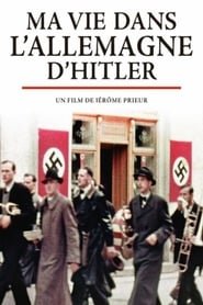 Ma Vie dans l’Allemagne d’Hitler streaming VF