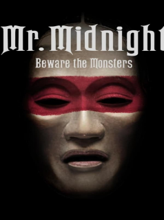 Mr. Midnight: Beware the Monsters streaming VF