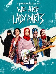 We Are Lady Parts streaming VF