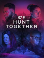 We Hunt Together streaming VF